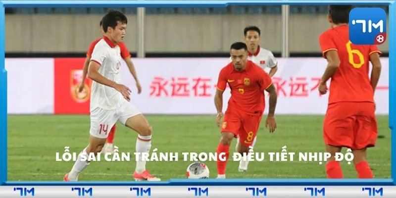 Lỗi sai cần tránh trong nhịp độ