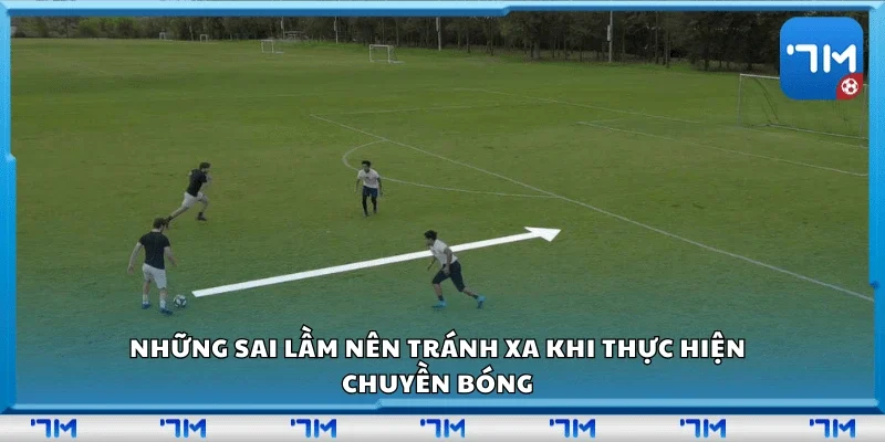Những sai lầm nên tránh xa khi thực hiện chuyền bóng