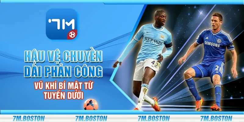 Hậu Vệ Chuyền Dài Phản Công - Vũ Khí Bí Mật Từ Tuyến Dưới