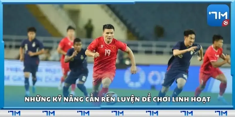 Các cầu thủ cần rèn luyện nhiều chiến thuật