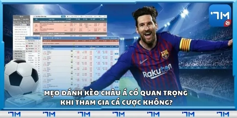 Mẹo đánh kèo châu Á có quan trọng khi tham gia cá cược không?