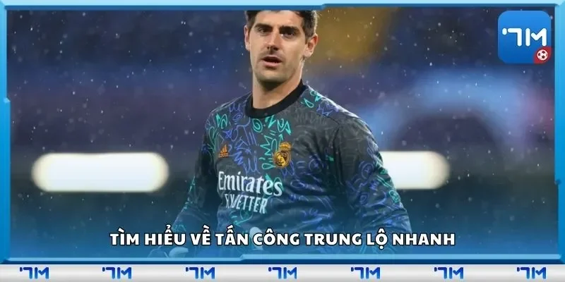 Tìm hiểu về tấn công trung lộ nhanh